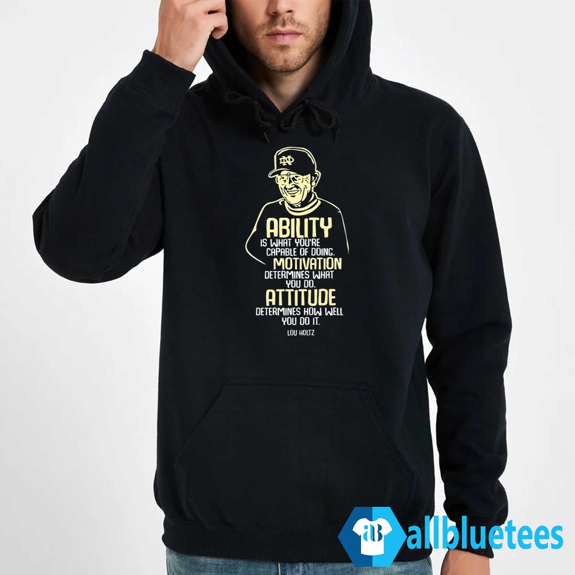 Lou Holtz Ability Motivation Attitude Shirt