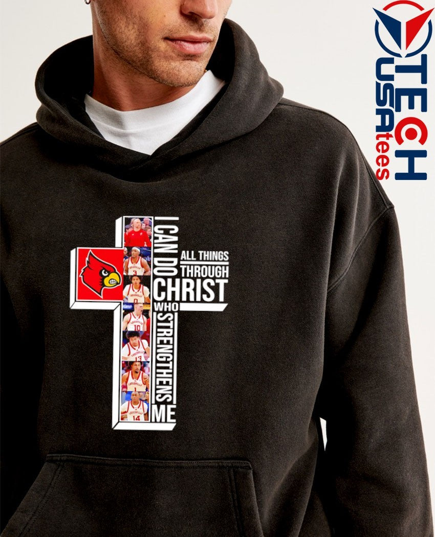 Louisville Cardinals Basketball players cross I can do all things through Christ who strengthens me shirt