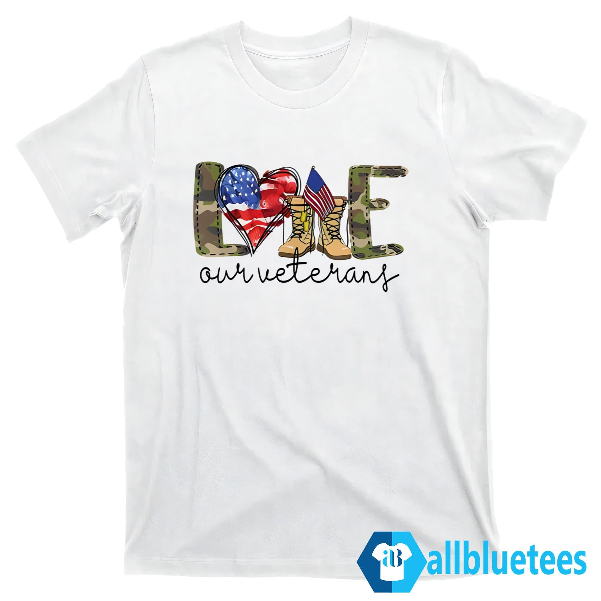 Love Our Veterans Shirt