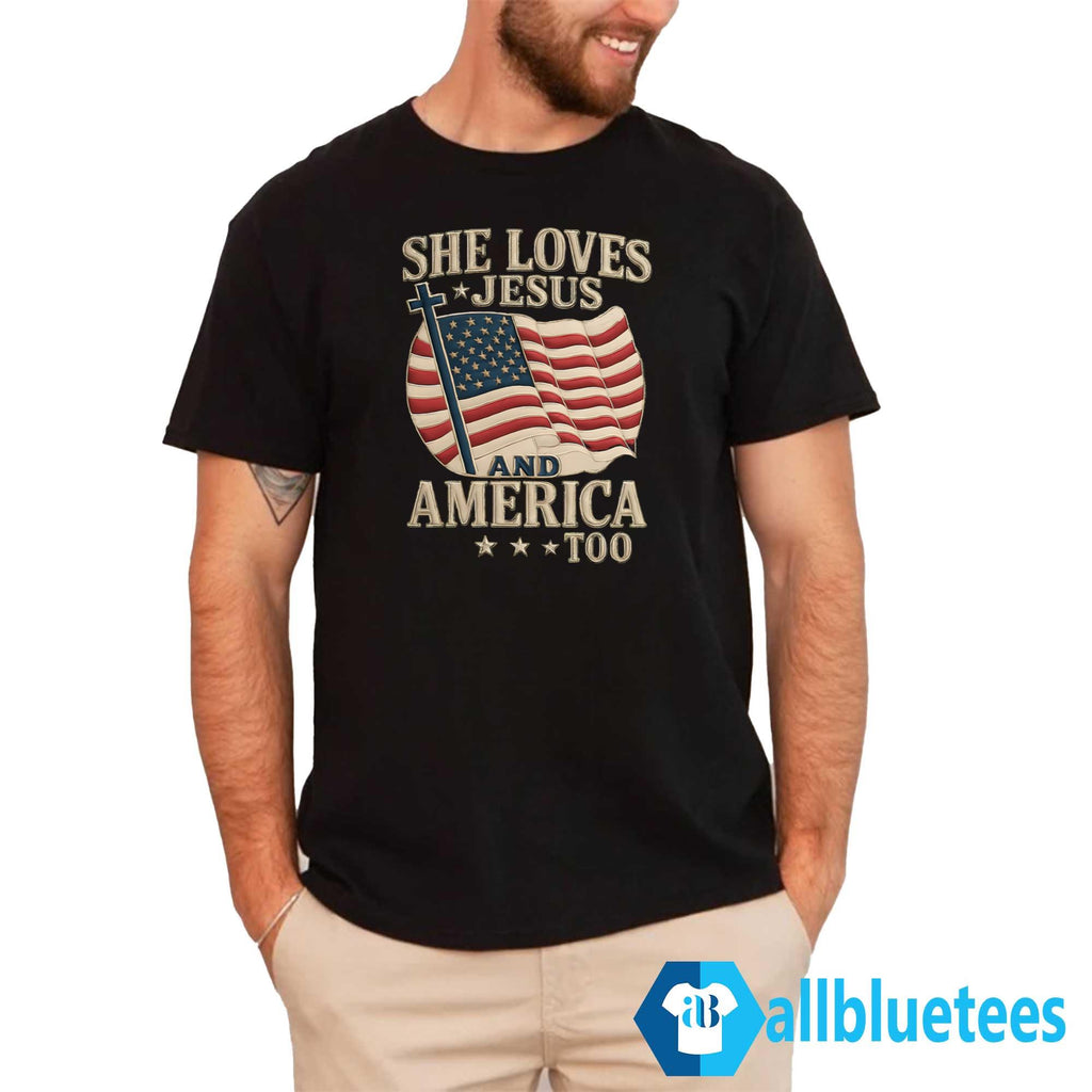 She Loves Jesus And America Too Shirt