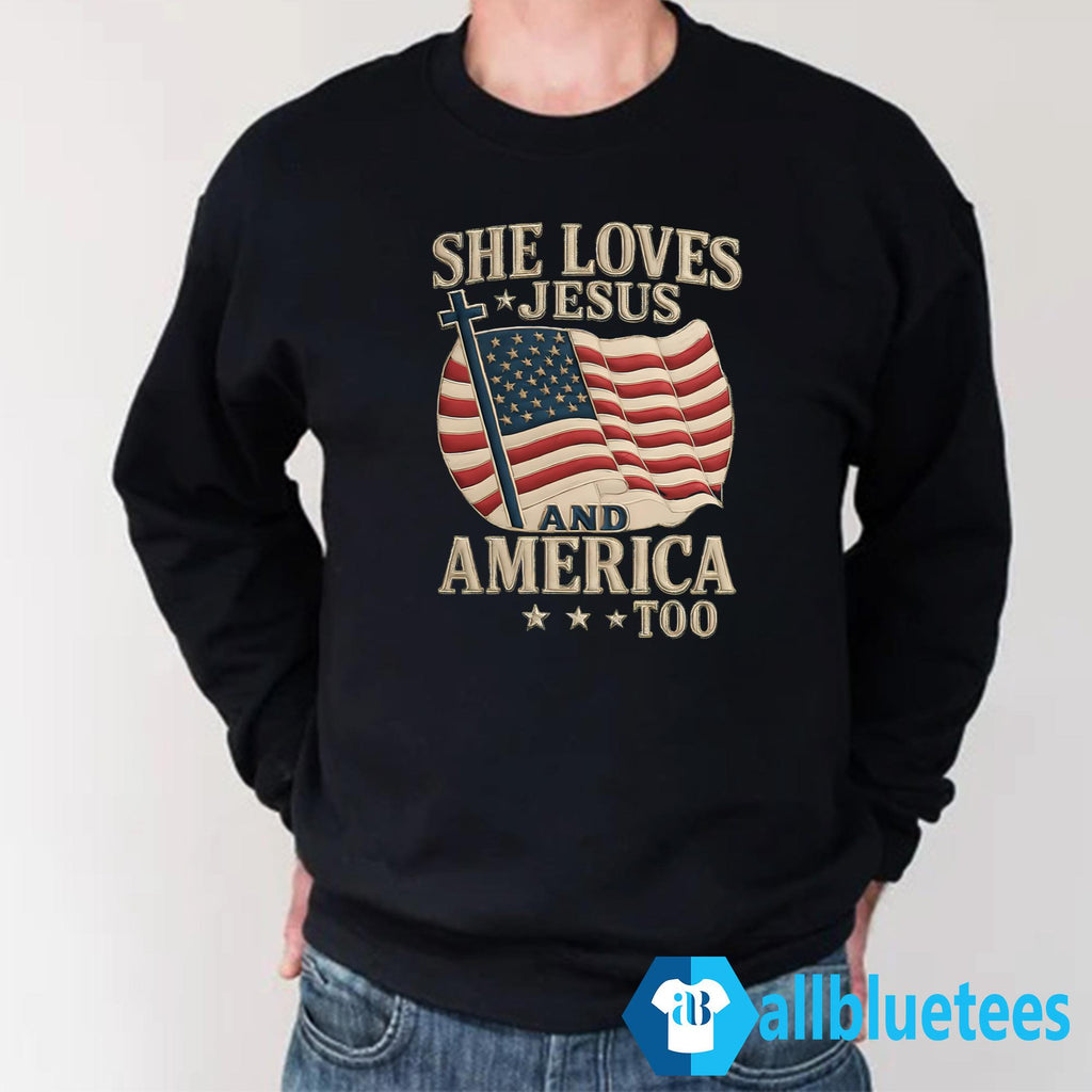 She Loves Jesus And America Too Shirt