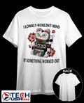 Lucky Cat I lowkey wouldn’t mind if something worked out shirt