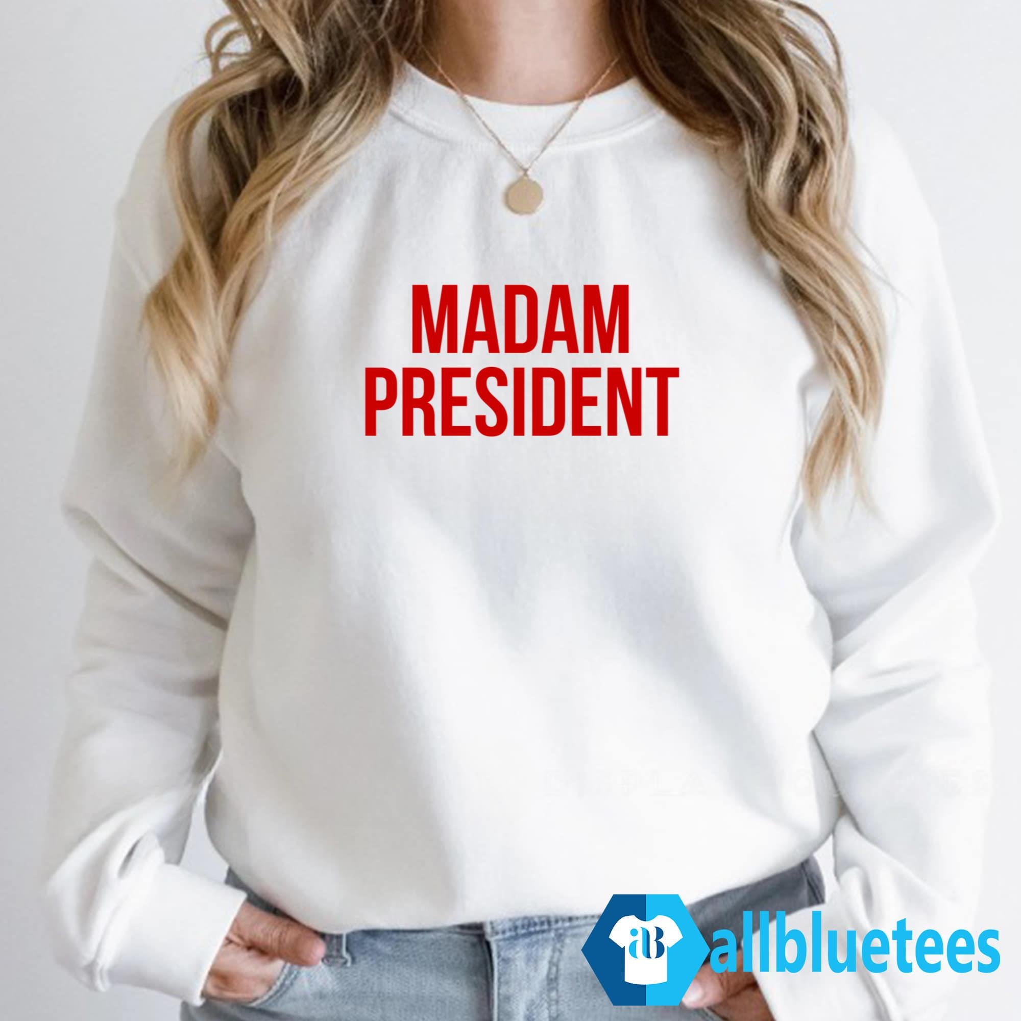 Madam President Shirt