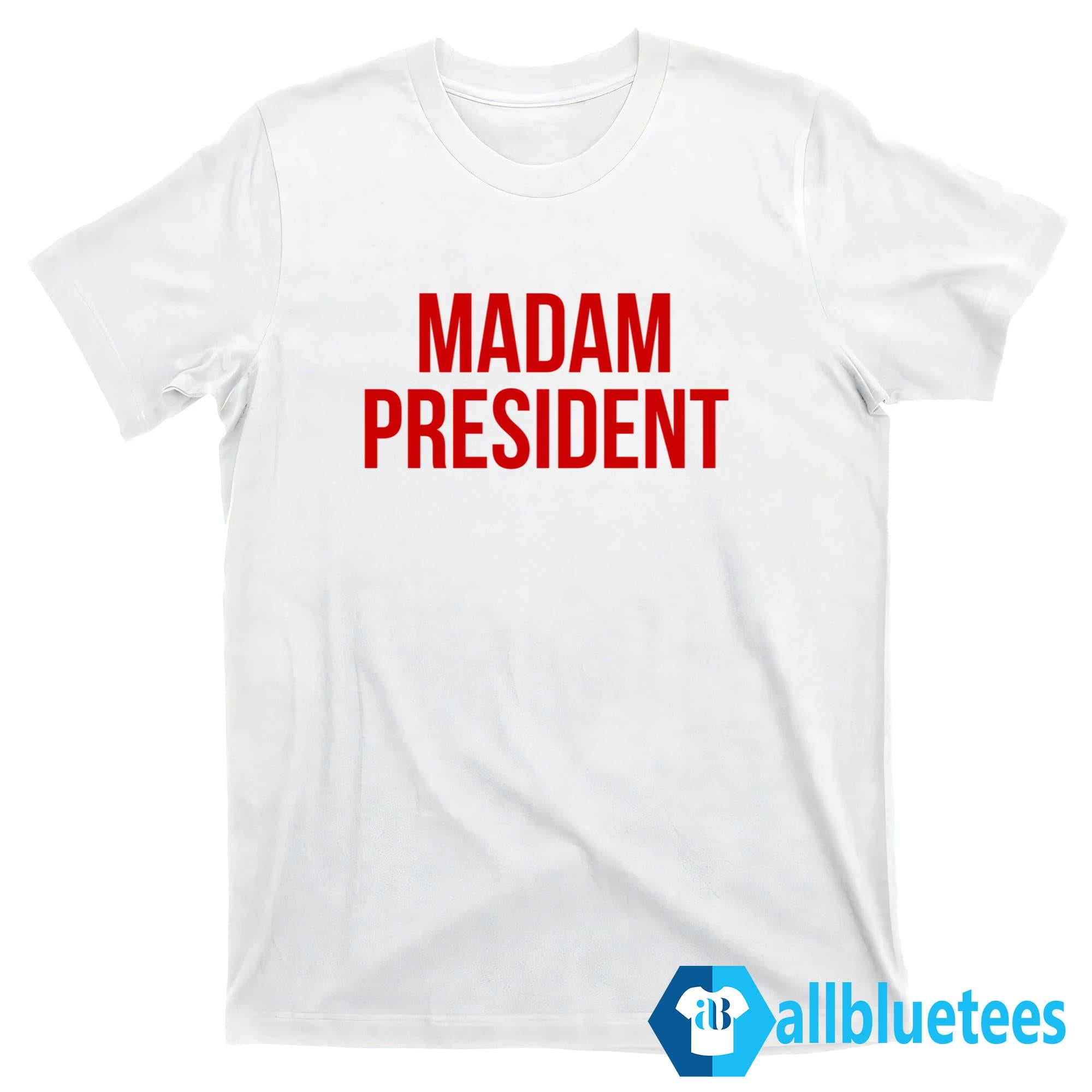 Madam President Shirt