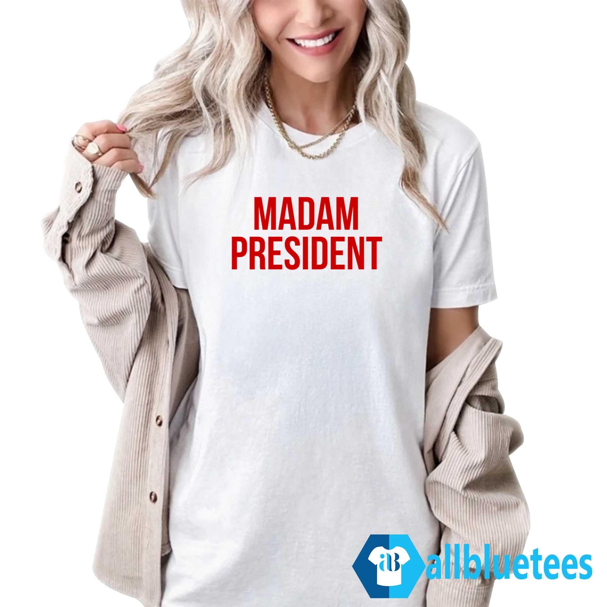 Madam President Shirt
