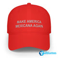 Make America Mexicana Again Hat