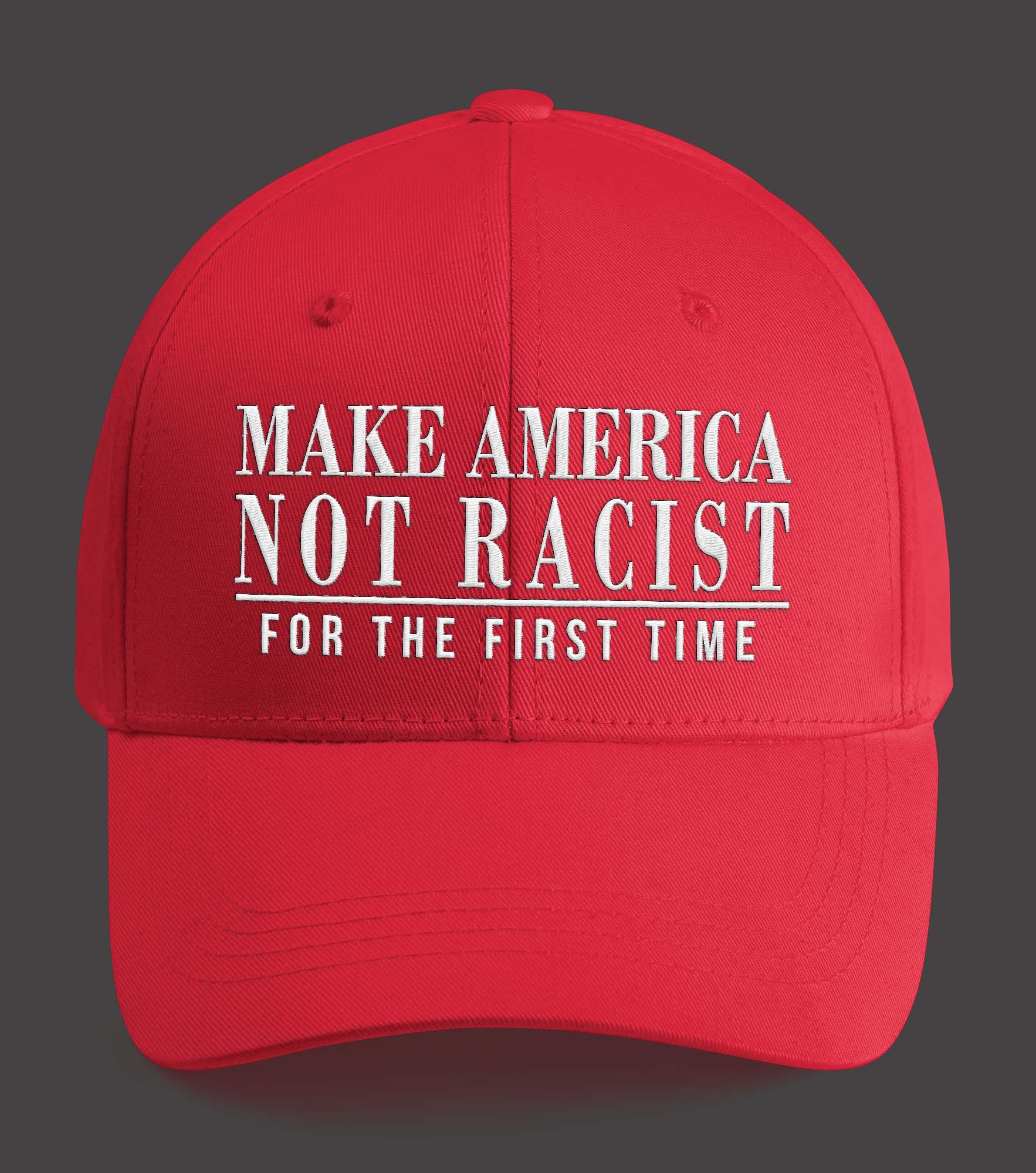 Make America Not Racist For The First Time Hat