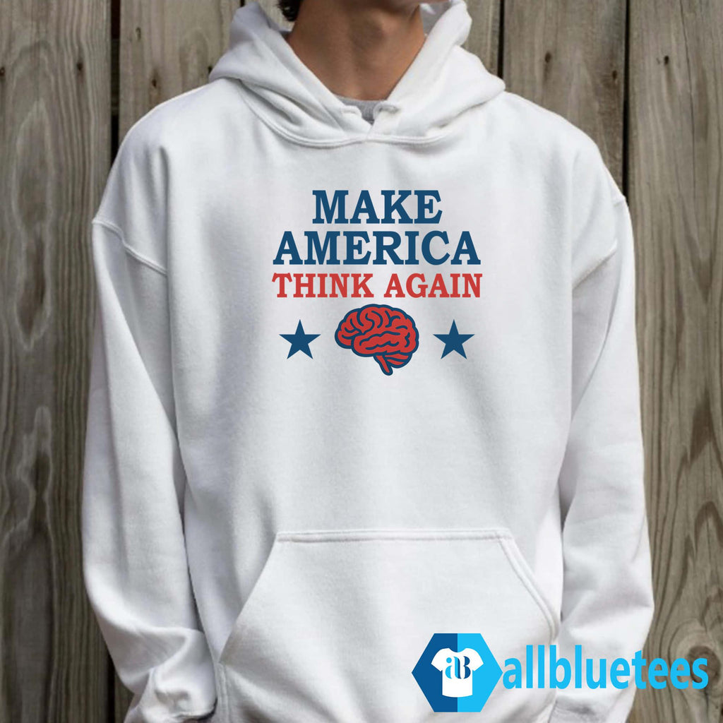 Make America Think Again Shirt