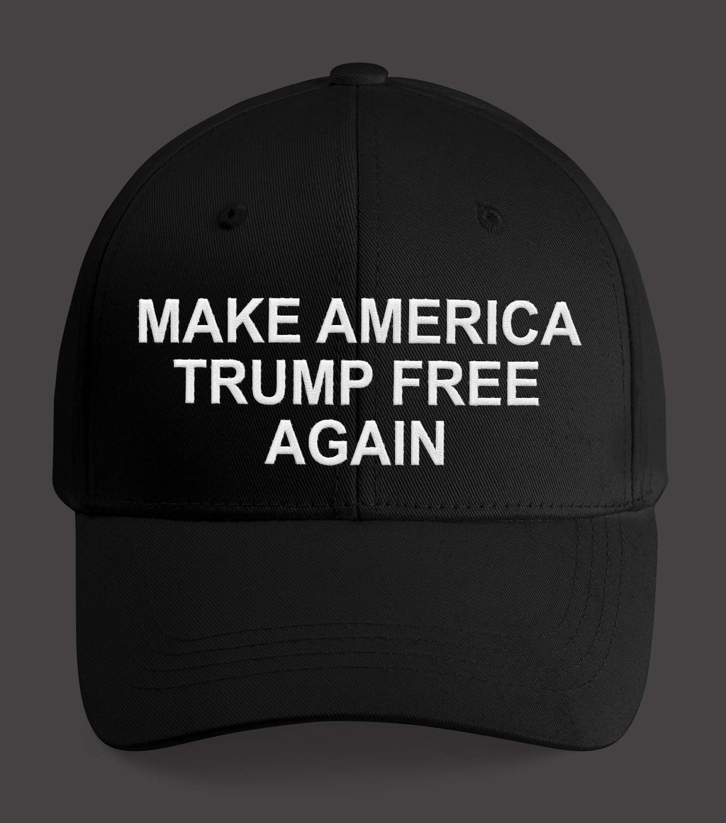 Make America Trump Free Again Hat