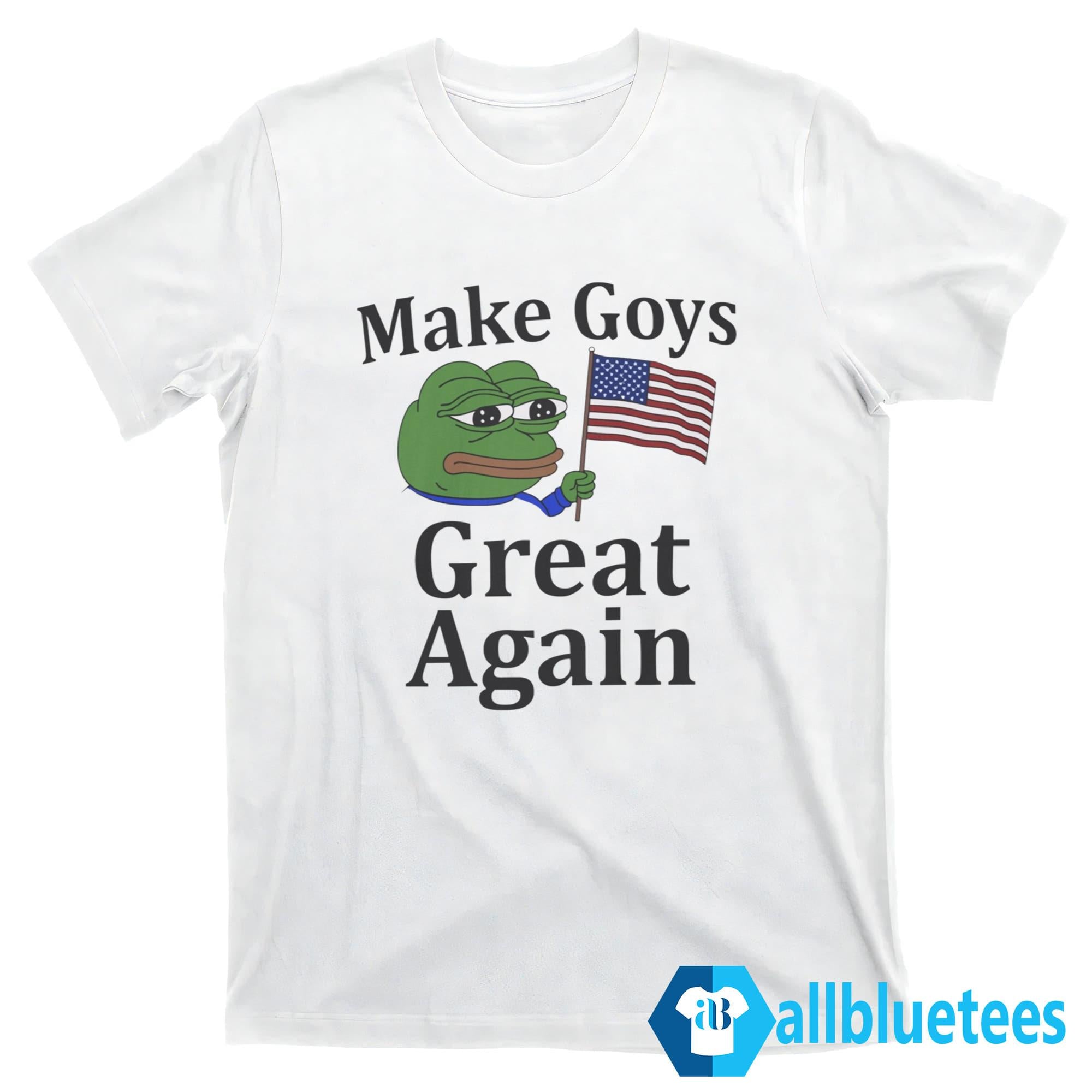 Make Goys Great Again Shirt