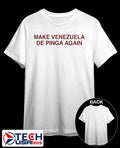 Make Venezuela De Pinga again shirt