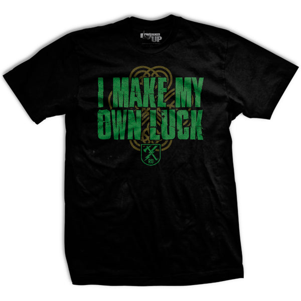 I Make My Own Luck T-shirt Style001 Hoodie, Sweatshirt | CoreVibeTees.com (Image 1)