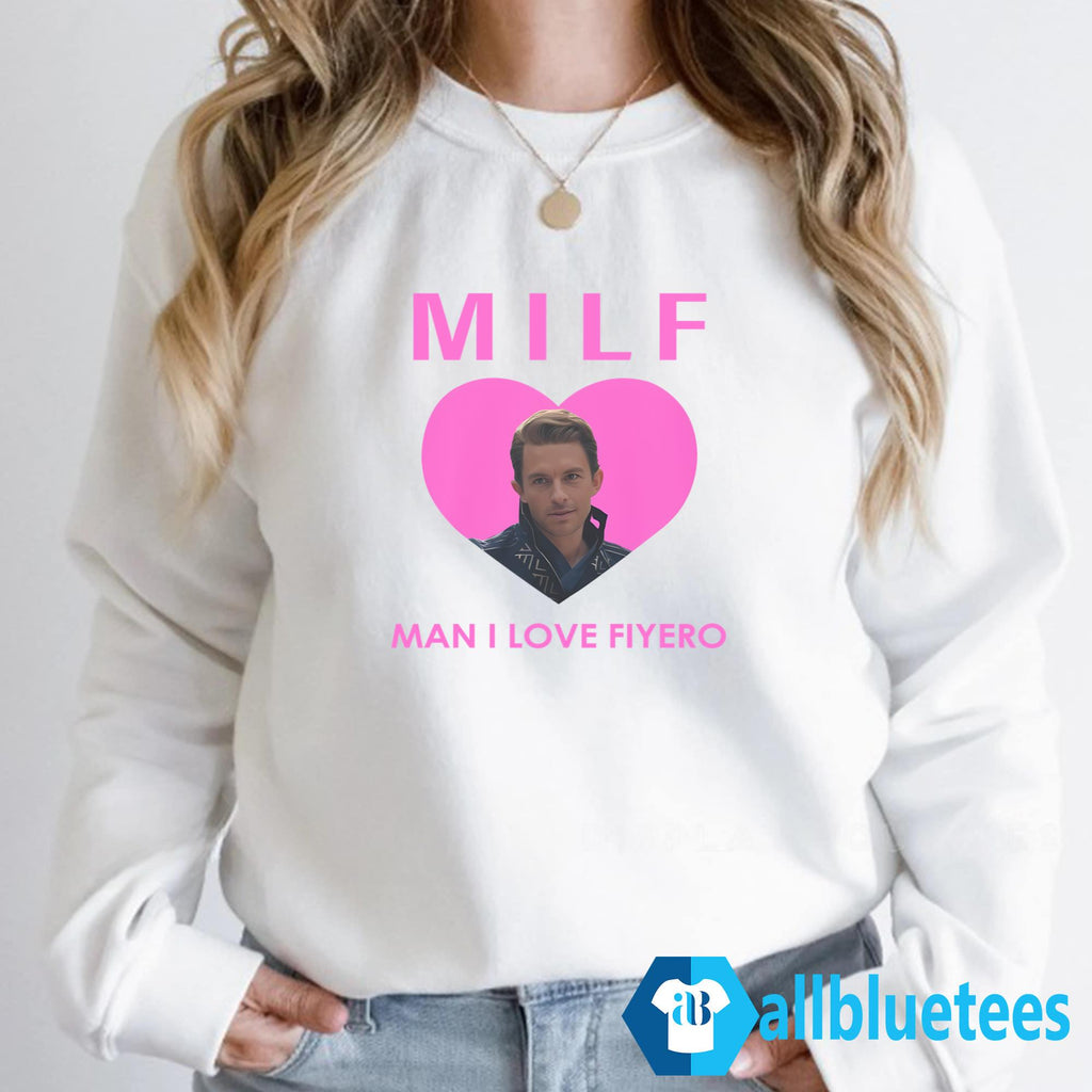 MILF Man I Love Fiyero Shirt