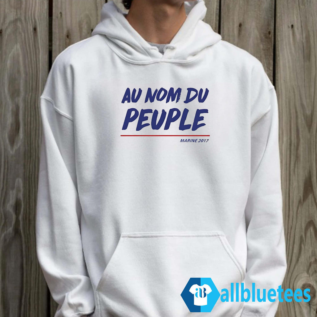Marine Le Pen Francaise Au Nom Du Peuple Shirt