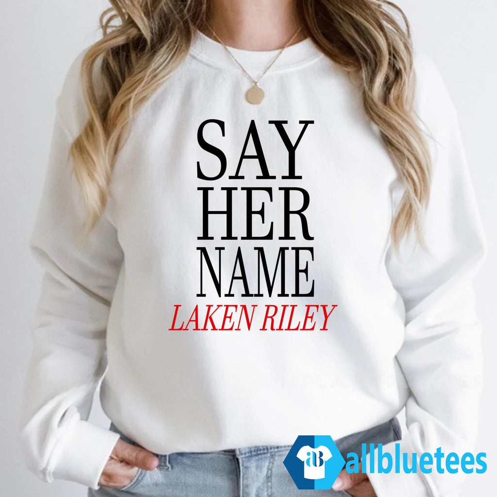 Marjorie Taylor Greene Say Her Name Laken Riley Shirt