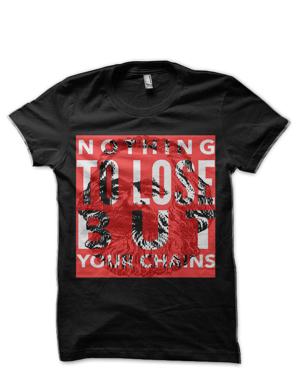 Nothing to lose but your chains Black T-Shirt Hoodie, Sweatshirt | CoreVibeTees.com