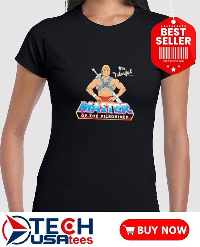 Master of the Piledriver shirt