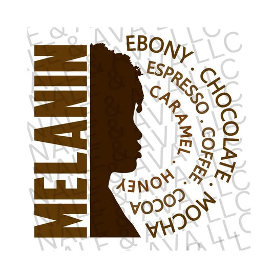Melanin Affirmation DTF Transfer ONLY - This is NOT a T Shirt