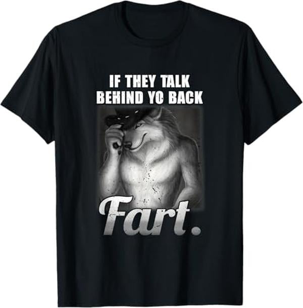 Meme If They Talk Behind Your Back Fart Funny Oddly Specific T-Shirt - Casual Basic Smooth apparel Cotton Menswear