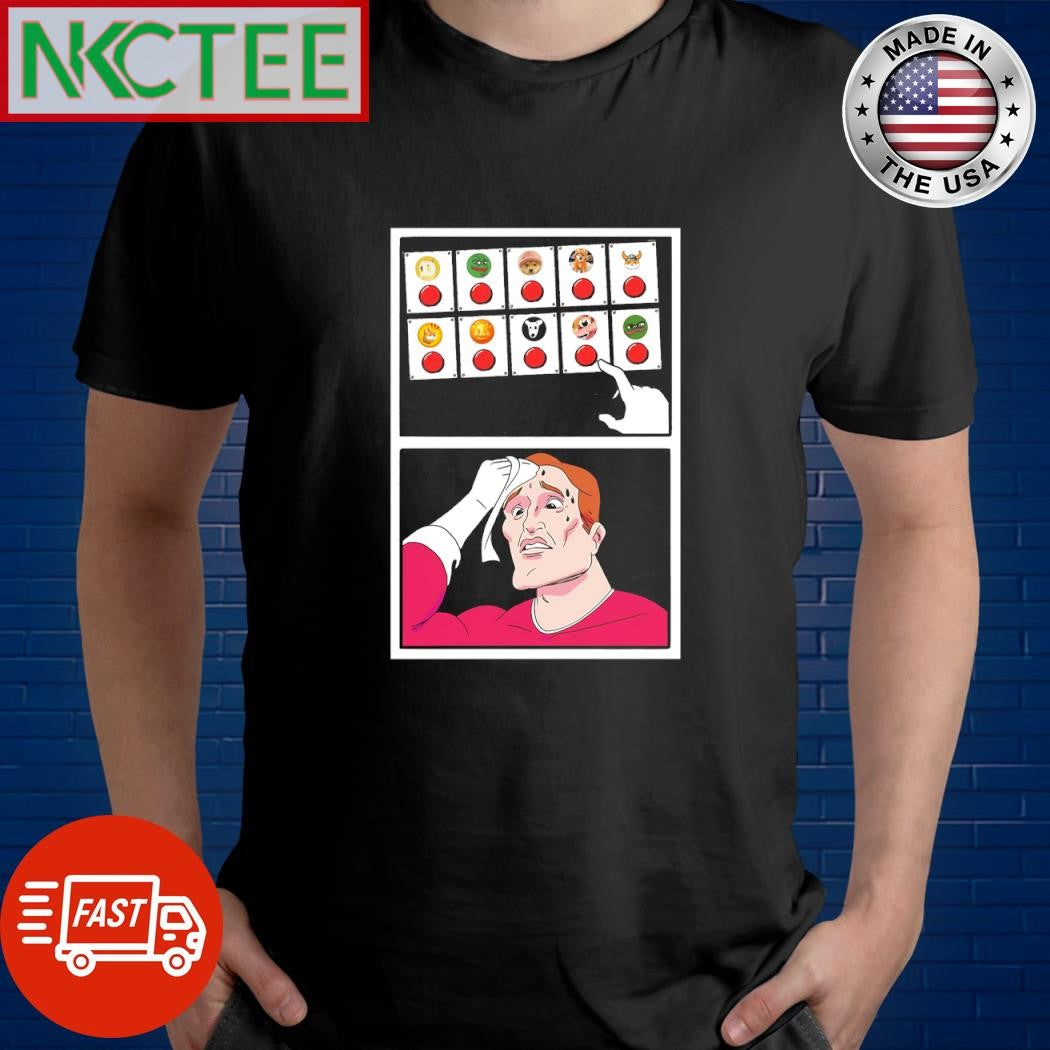 Meme coin should I choose shirt