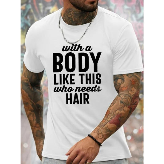 Mens WITH A BODY LIKE THIS Print T-Shirt - Ultra-Comfortable, Quick Drying, Breathable - Ideal for Running, Training, Spring to Summer Wear - Stylish & Moisture-Wicking for All-Season Fitness Made in USA