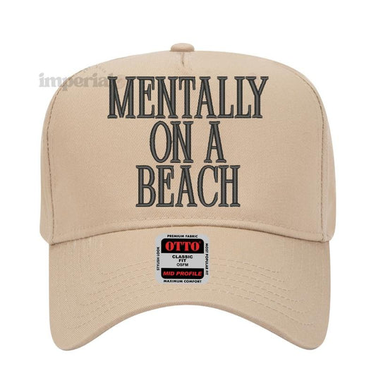 Mentally On A Beach Embroidered Trucker Hat, Funny Statement Cap, Premium Otto Cap, Adjustable Mesh Back, High-Quality Trucker Hat, Trendy Gift, Embroidered Cap