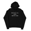 Aryia - Mentally Ill Hoodie T-Shirts, Sweatshirt | CoreVibeTees.com