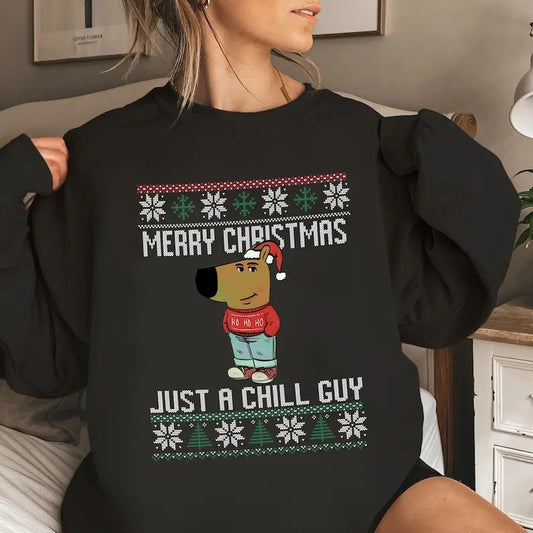 Merry Christmas Just A Chill Guy Meme Sweatshirt, My New Character Chill Guy Dog That Lowkey Doesn't Give Meme , Funny Trending Meme