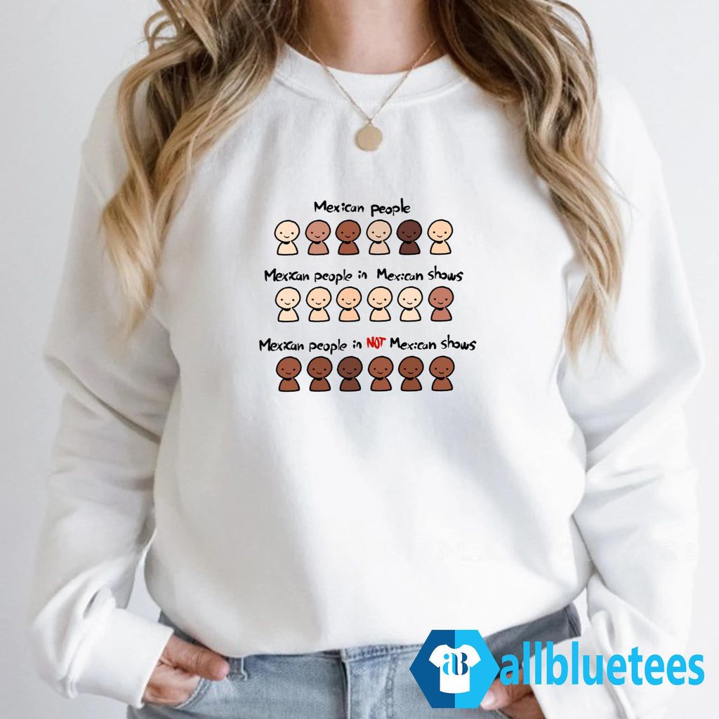 Mexican People In Not Mexican Shows Shirt