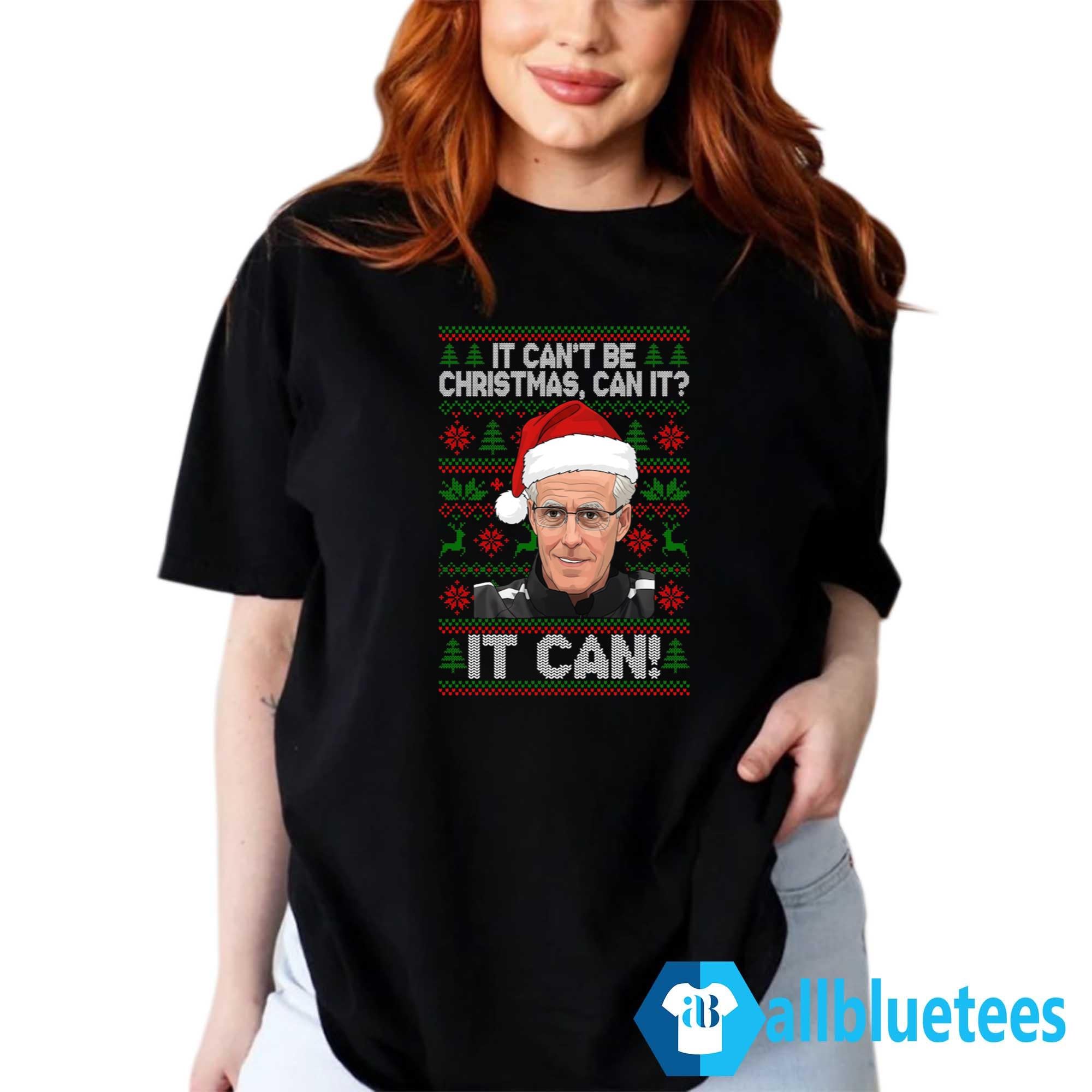 Mick McCarthy It Can’t Be Christmas Can It It Can Sweatshirt