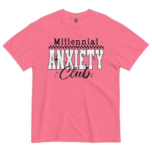 Millennial Anxiety Club Shirt - Comfort Colors Unisex Apparel Relaxed Fit Printed In The USA Clothing Womenswear Casual Comfort Cotton Top Athletic Boho Chic