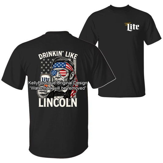 Miller Lite Drinking Like Lincoln 4th of July Abraham America Flag T-Shirt, Independence Day Patriotic 2 Sided Unisex Cotton Tshirt for Men for Women
