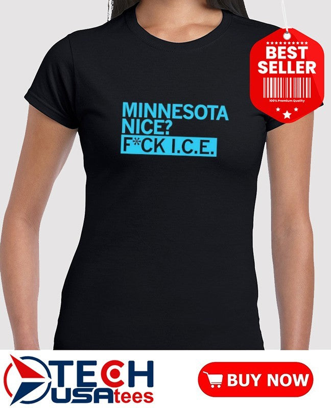 Minnesota nice fck ICE shirt