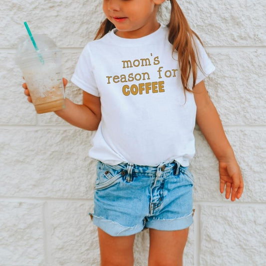 Mom's Reason For Coffee, Toddler T-Shirts & Baby Bodysuits, Graphic Infant Clothes, Cute Baby Shower Gift, Trendy Kids Apparel, Soft Cotton Outfits
