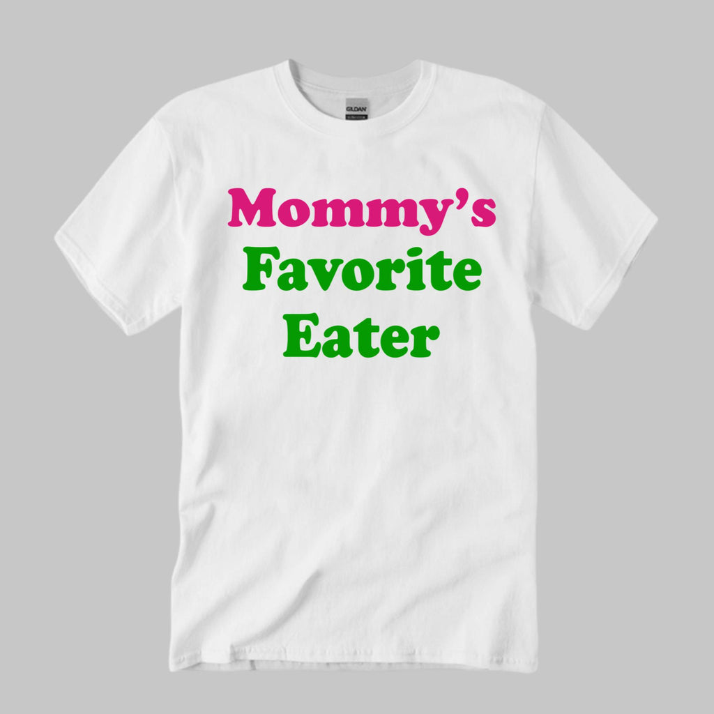 Mommy’s Favorite Eater Shirt