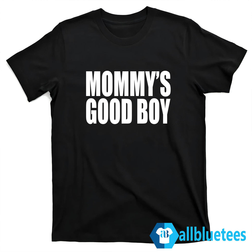 Mommy’s Good Boy Shirt