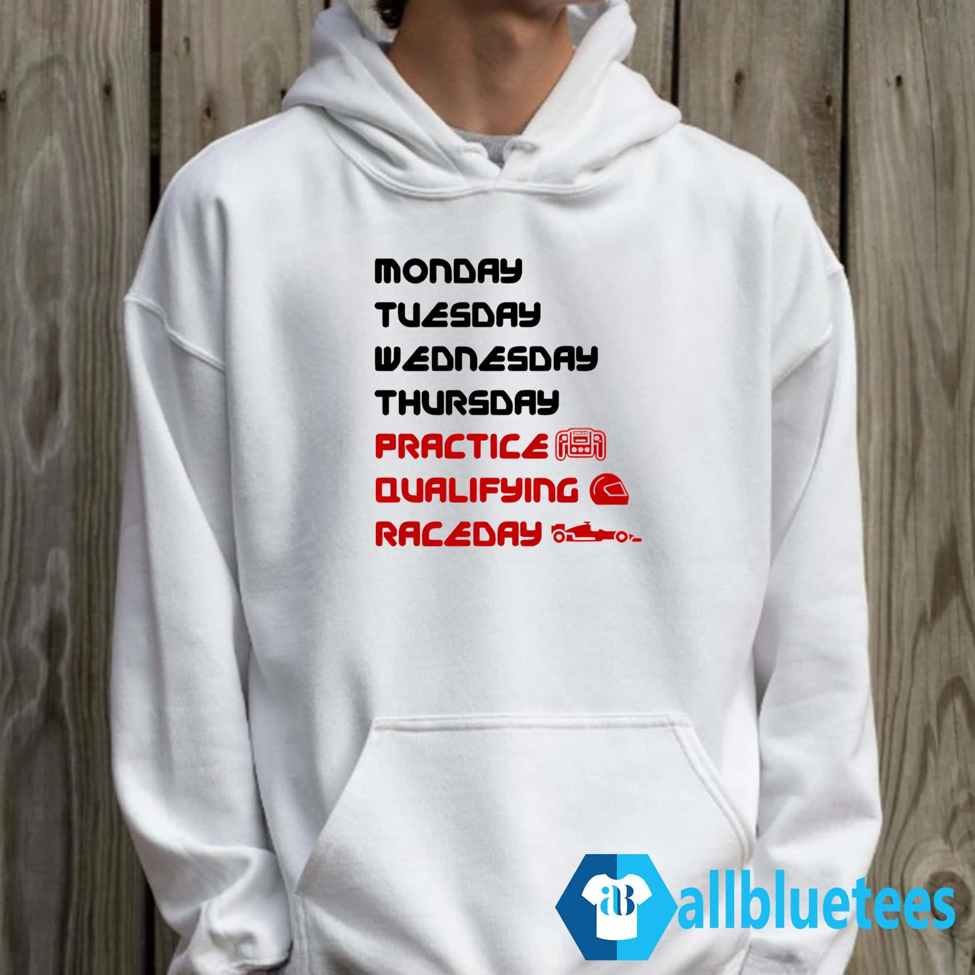 Monday Tuesday Wednesday Thursday Practice Qualifying Race Day Shirt
