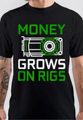 Money Grows On Rigs T-Shirt Hoodie, Sweatshirt | CoreVibeTees.com
