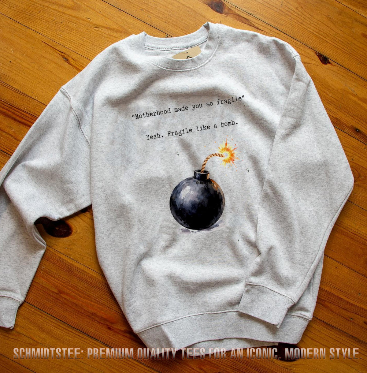 Motherhood Made You So Fragile Like a Bomb Mama Life shirt