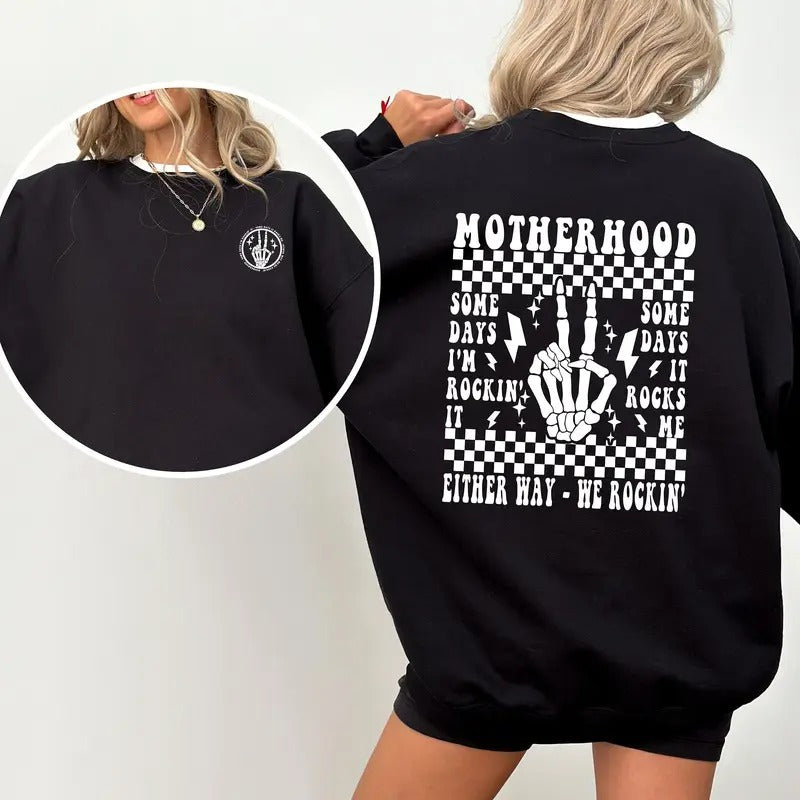 Motherhood Some Day I Rock It Sweatshirt Motherhood Skeleton Sweatshirt Mother's Day Gift Funny Motherhood Sweatshirt Trendy Mom TK43GN