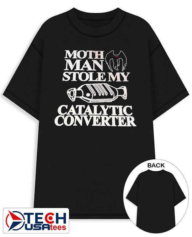 Mothman stole my catalytic converter shirt