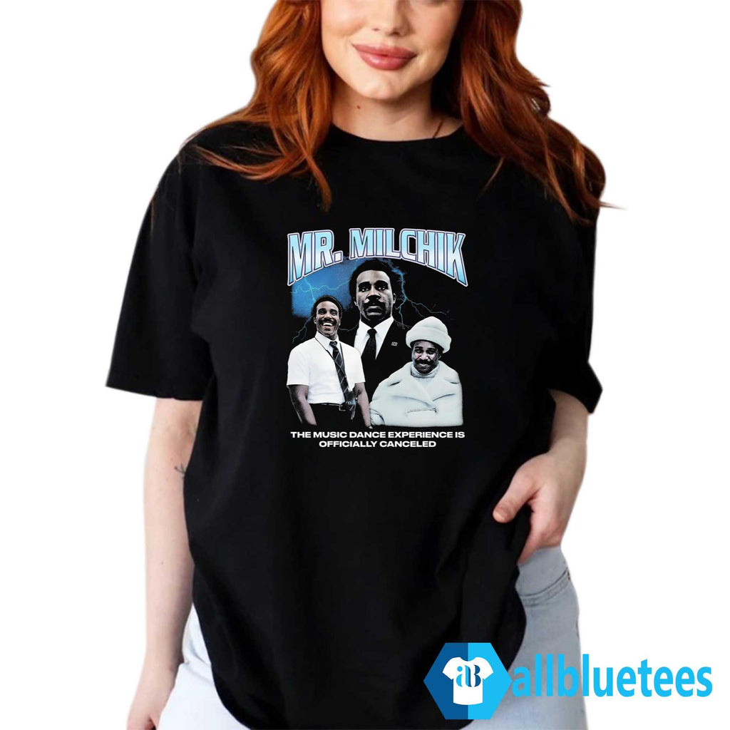 Mr Milchick The Music Dance Experience Is Officially Canceled Shirt