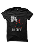 Must Have Java To Code Black T-Shirt Hoodie, Sweatshirt | CoreVibeTees.com