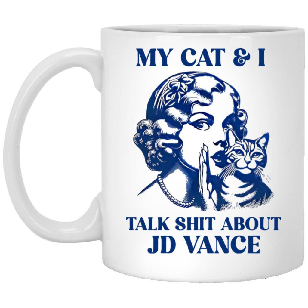 My Cat And I Talk Shit About JD Vance Mug