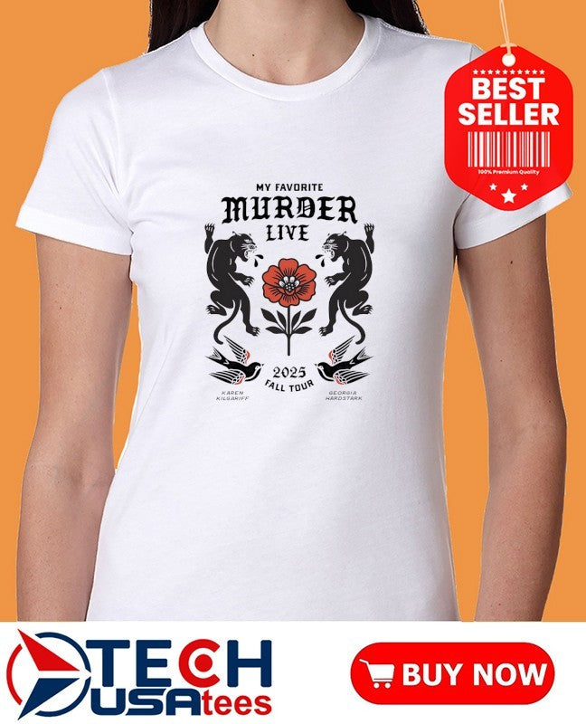 My Favorite Murder Live 2025 Fall Tour shirt