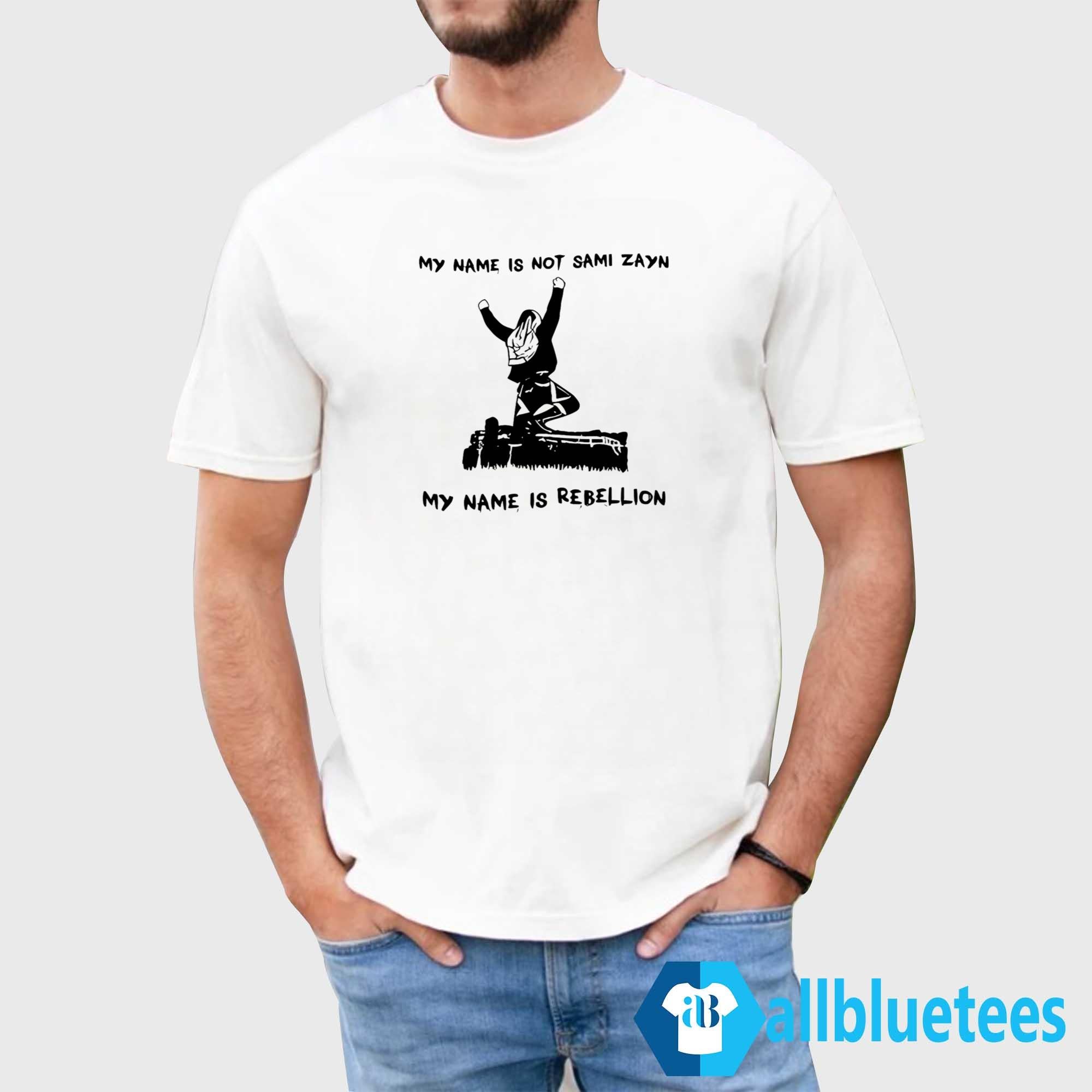 My Name Is Not Sami Zayn My Name Is Rebellion Shirt