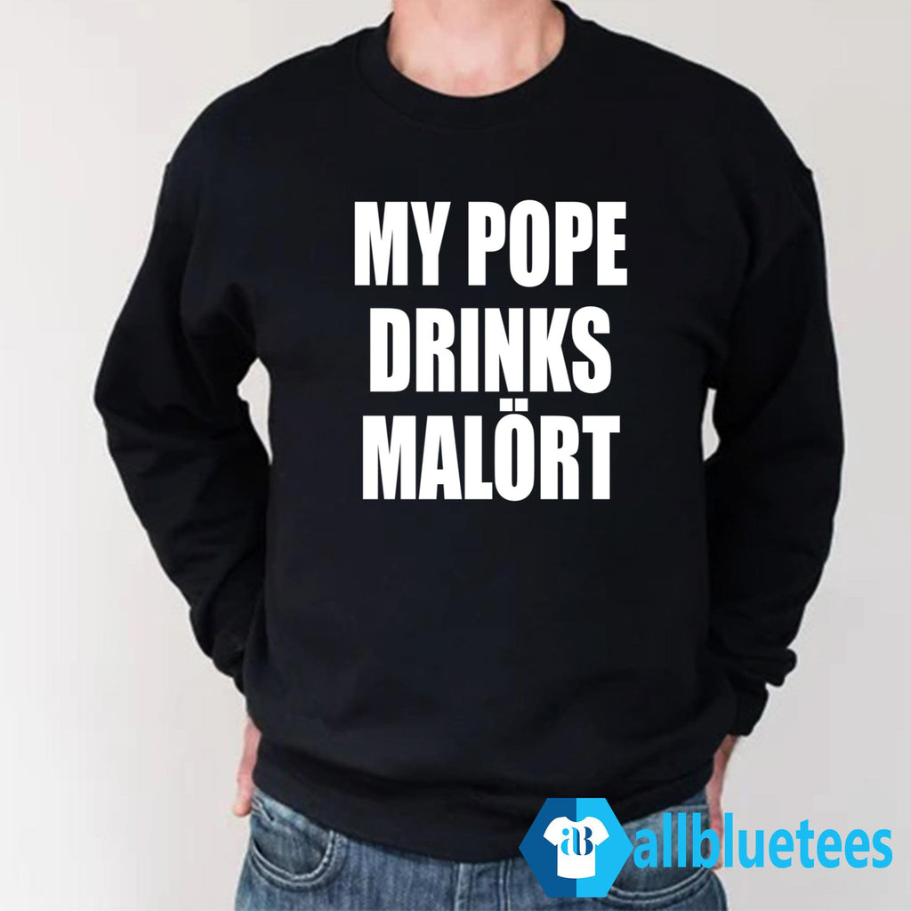 My Pope Drinks Malort Shirt