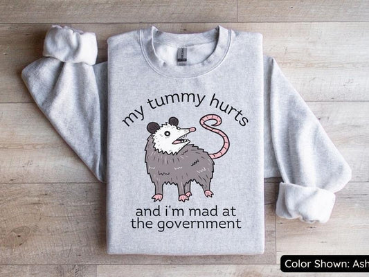 My Tummy Hurts Opossum Funny Sweatshirt, Mad At The Government Crewneck, Trashcore Hoodie, Funny Gift, Possum Women's Sweatshirt