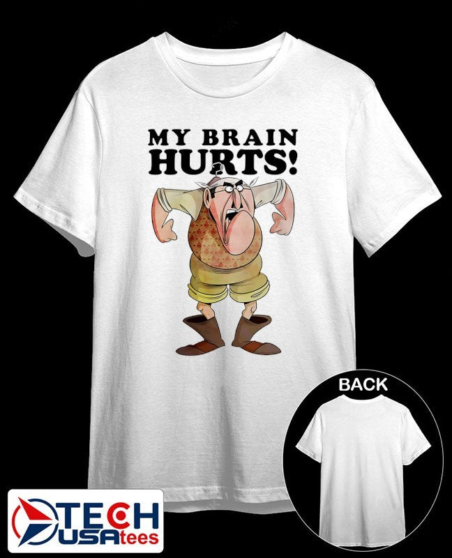 My brain hurts shirt