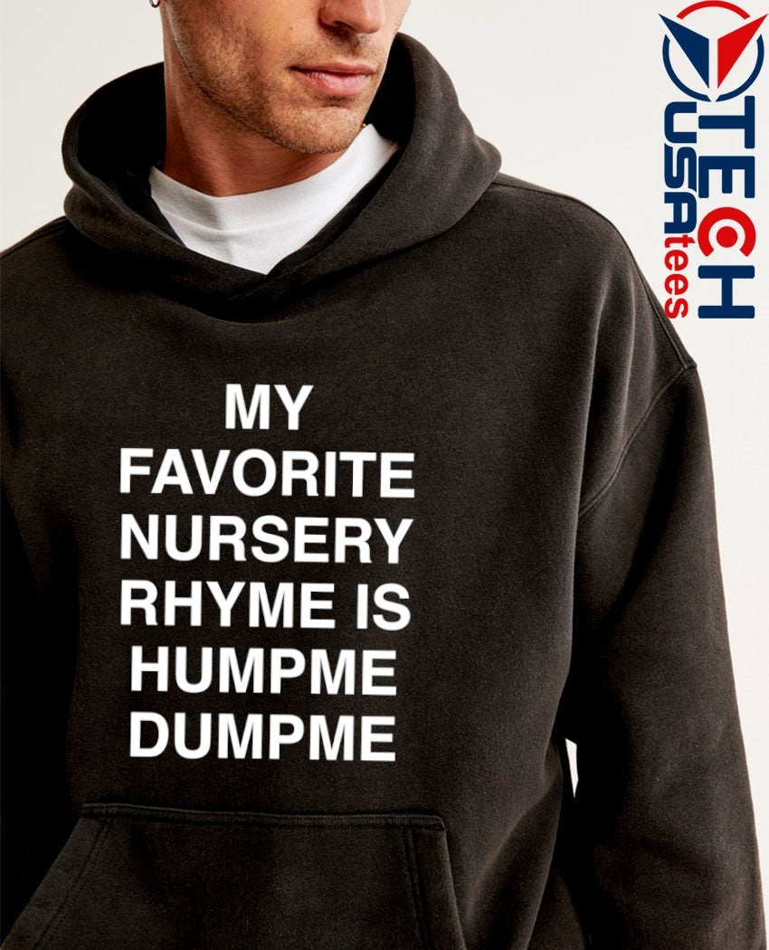 My favorite nursery rhyme is humpme dumpme shirt